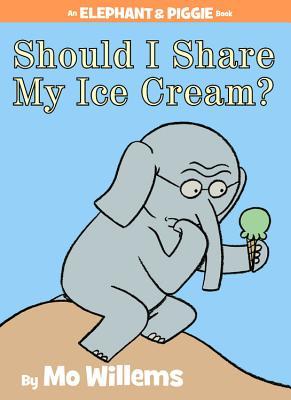 Should I Share My Ice Cream by Mo Willems - Favorite Children's Books